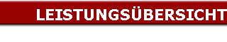 LEISTUNGS�BERSICHT